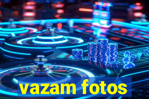 vazam fotos